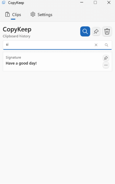 CopyKeep search filtering clips to a signature that reads Have a good day!